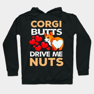 Corgi Butts Drive Me Nuts Hoodie